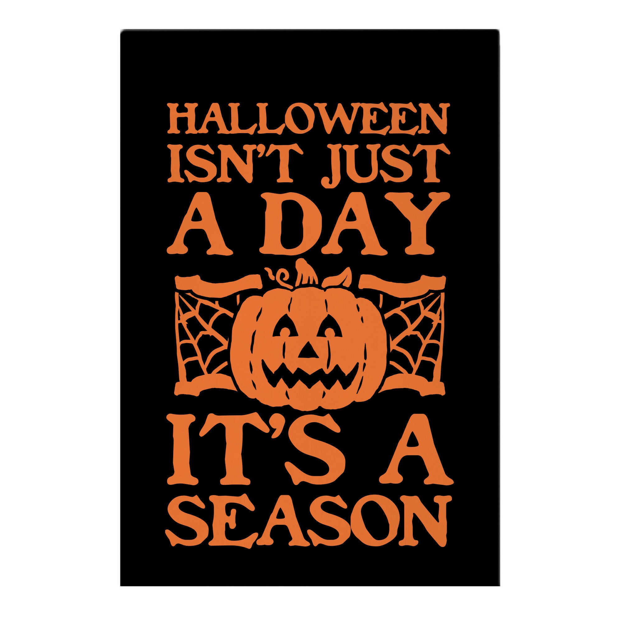 Halloween is a Season Garden Flag